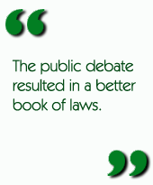 The public debate resulted in a better book of laws.