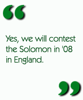 Yes, we will contest the Solomon in '08 in England.