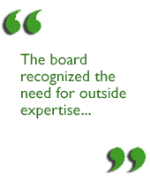 The board recognized the need for outside expertise...