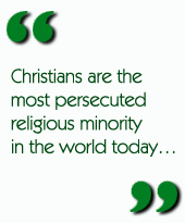Christians are the most persecuted religious minority in the world today